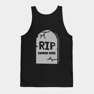 RIP Common Sense Tank Top